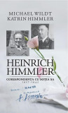 Heinrich Himmler. Corespondența cu soția sa (1927-1945) - Paperback brosat - Michael Wildt, Katrin Himmler - RAO