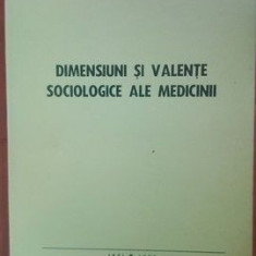 Dimensiuni si valente sociologice ale medicinii- C.Gh.Marinescu, R.Duda