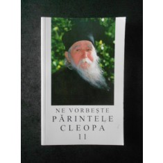 IOANICHIE BALAN - NE VORBESTE PARINTELE CLEOPA volumul 11