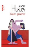 Dans grotesc - Aldous Huxley, 2022