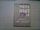 CRUCI DE GRATII - Ioan Andrei - GEORGE GUTIU (dedicatie-autograf) - 1992, 268 p.