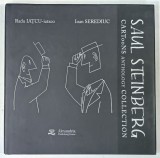 SAUL STEINBERG , CARTOONS ANTHOLOGY COLLECTION de RADU IATCU - IATZCO si IOAN SEREDIUC , 2018