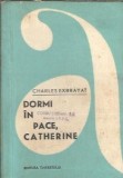 Dormi in pace, Catherine - Charles Exbrayat, Editura Tineretului, Colectie Aventura, Editie 1967, 228 pagini, Carte Colectionata
