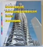 DIGITAL ARCHITECTURE NOW , A GLOBAL SURVEY OF EMERGING TALENT by NEIL SPILLER , 2008