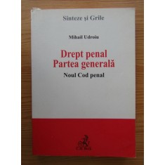 Mihail Udroiu - Drept penal. Partea generala. Sinteze si grila