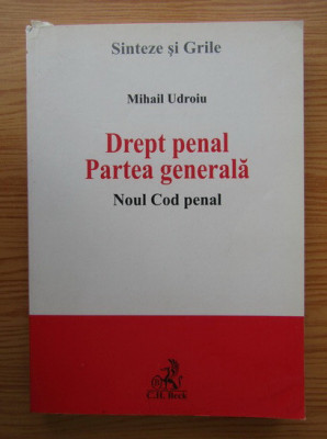 Mihail Udroiu - Drept penal. Partea Speciala. Noul cod penal. Sinteze si grile foto