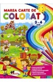 Marea carte de colorat 3-4 ani, Autor Anonim