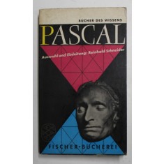 PASCAL- AUSWAHL UND EINLEITUNG : REINHOLD SCHNEIDER , 1954
