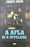 Cumpara ieftin A afla si a intelege - 2012 - Tudorel Urian (Y145)