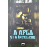 A afla si a intelege - 2012 - Tudorel Urian (Y145)