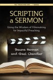 Scripting a Sermon: Using the Wisdom of Filmmaking for Impactful Preaching