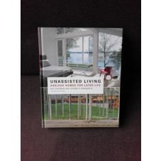 UNASSISTED LIVING, ANGELS HOMES FOR LATER LIFE - WID CHAPMAN, JEFFREY P. ROSENFELD (TEXT IN LIMBA ENGLEZA)