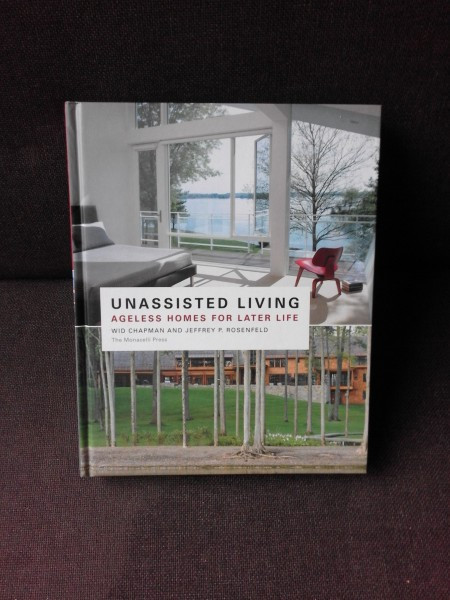 UNASSISTED LIVING, ANGELS HOMES FOR LATER LIFE - WID CHAPMAN, JEFFREY P. ROSENFELD (TEXT IN LIMBA ENGLEZA)