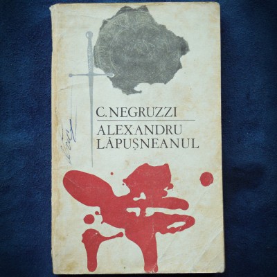 ALEXANDRUL LAPUSNEANUL - C. NEGRUZZI foto