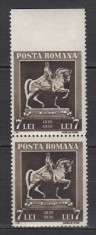 ROMANIA 1938 LP 128 CENTENARUL NASTERII REGELUI CAROL VALOAREA VALOAREA 7 LEI BRUN INCHIS PERECHE EROARE NEDANTELATA ORIZONTAL STARE MNH