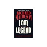 I Am Legend: And Other Stories
