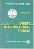Cumpara ieftin Drept International Public - Vasile Cretu, Editura Fundatiei Romania de Maine, 2004, 343 pagini, ISBN 973-725-170-9