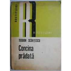 Concina pradata &ndash; Teodor Scortescu