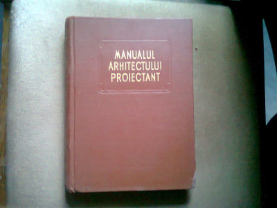 Manualul Arhitectului Proiectant, Volumul III , Arh. Haret Virginia VOL. III foto