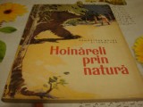 D. Botez si Ionel Pop - Hoinareli prin natura - 1965 - ilustratii Coca Cretoiu, Alta editura