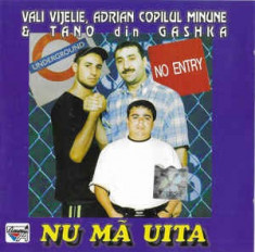 CD Vali Vijelie, Adrian Copilul Minune &amp;amp; Tano Din Gashka ?? Nu Ma Uita, manele foto