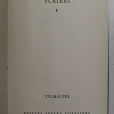 TUDOR ARGHEZI - SCRIERI , VOLUMUL 5 , TALMACIRI , 1964
