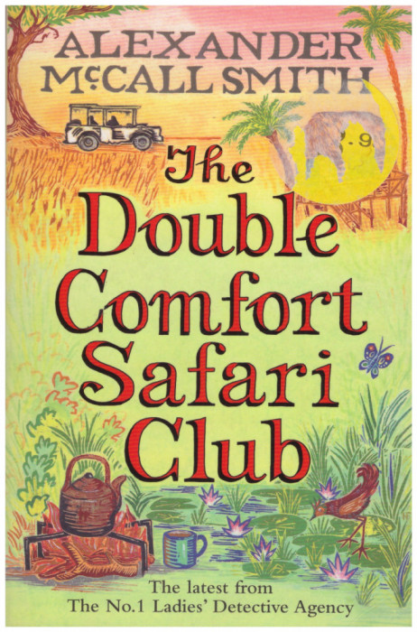 Alexander McCall Smith - The double comfort safari club - 128691