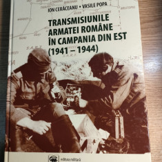 Transmisiunile armatei romane campania din Est 1941-1944 -Ion Ceraceanu autograf