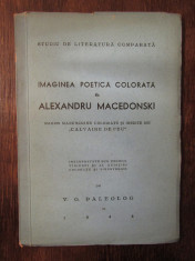 IMAGINEA POETICA COLORATA LA ALEXANDRU MACEDONSKI - V. G. PALEOLOGU,1944 foto