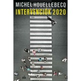 Intervenci&oacute;k 2020 - Michel Houellebecq