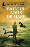 Băiatul adus de mare