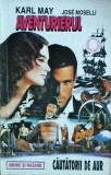 Karl May - Aventurierul. Cautatorii de aur