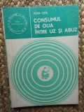 IOAN OTEL - CONSUMUL DE OUA INTRE UZ SI ABUZ