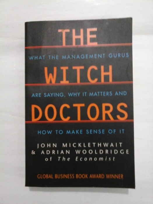 THE WITCH DOCTORS - JOHN MICKLETHWAIT/ ADRIAN WOOLDRIDGE