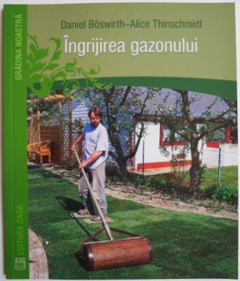 Ingrijirea gazonului &amp;ndash; Daniel Boswirth, Alice Thinschmidt foto