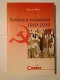 Iancu Moțu - Rom&acirc;nia și comunismul 1919-1939