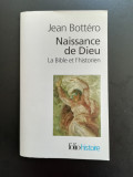 Jean Bottero - Naissance de Dieu, Le Bible et l&#039;historien