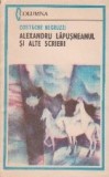Alexandru Lapusneanul si alte scrieri