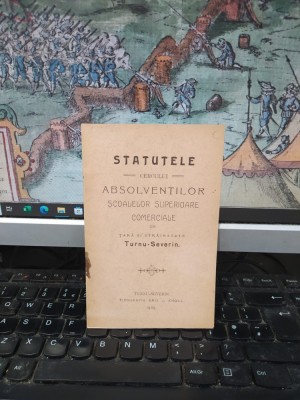 Statutele Cercului Absolvenților Școalelor superioare comerciale din Țară și străinătate, Turnu Severin, Turnu Severin 1909, 179 foto