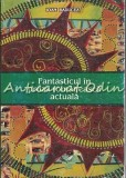 Cumpara ieftin Fantasticul In Proza Romaneasca Actuala - Ioan Raducea - Cu Autograful Autorului
