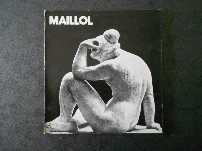 MARIN MIHALACHE - ARISTIDE MAILLOL. ALBUM SCULPTURA (1978)