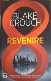 Revenire - Blake Crouch, RAO 2022, Roman (Paperback) - Editura RAO, 359 Pagini, Romana