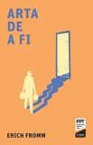 Arta de a fi - Erich Fromm