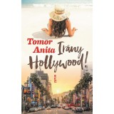 Ir&aacute;ny Hollywood! - Tomor Anita