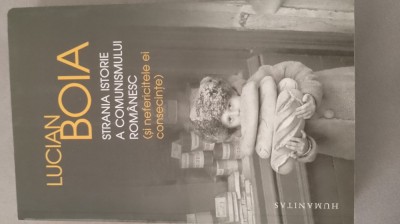 Lucian Boia - Strania istorie a comunismului romanesc foto