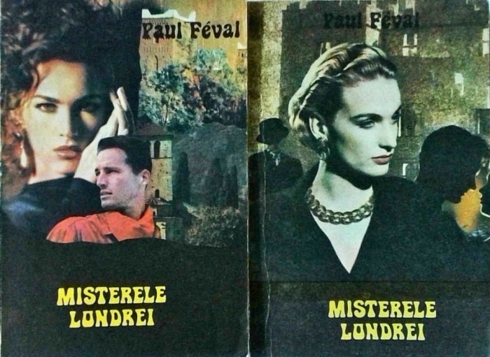 Paul Feval - Misterele Londrei, 2 volume