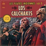 Vinil LP Los Calchakis &ndash; Les Fl&ucirc;tes Indiennes Vol.3 (VG++)