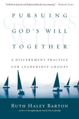Pursuing God&amp;#039;s Will Together: A Discernment Practice for Leadership Groups foto