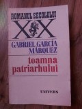 Toamna patriarhului- Gabriel Garcia Marquez