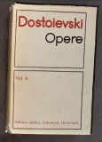 Dostoievski - Opere, volumul 6 (Idiotul) cartonata cu supracoperta ed. critica